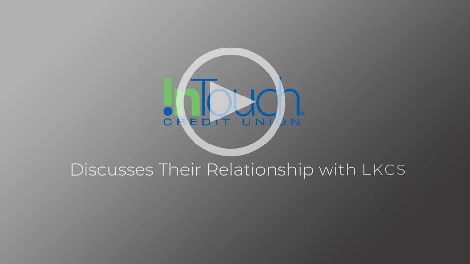 Watch Intouch credit unions Tim McCoy discuss their relationship with LKCS