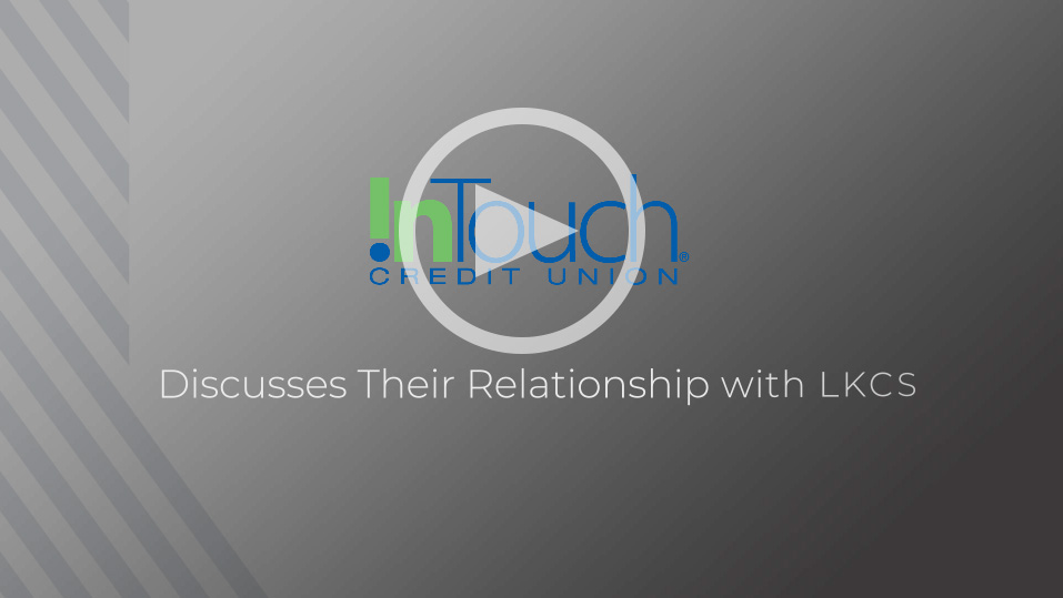 Watch Intouch credit unions Tim McCoy discuss their relationship with LKCS